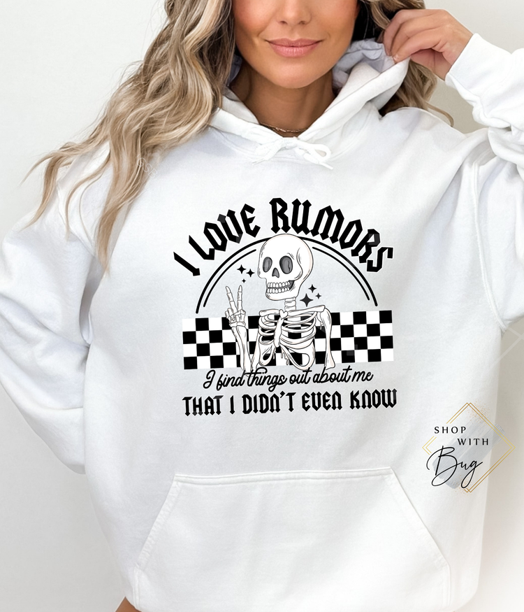 I love Rumors I Find Things out about me I don't Know Hoodie