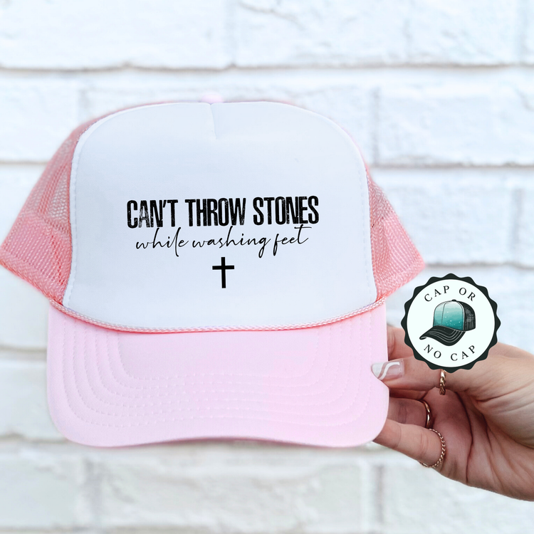 Can't Throw Stones while washing feet Foam Trucker Hat