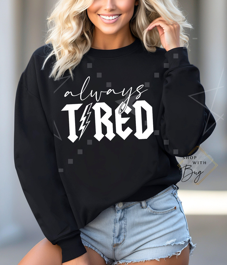 Always Tired Crewneck Sweater