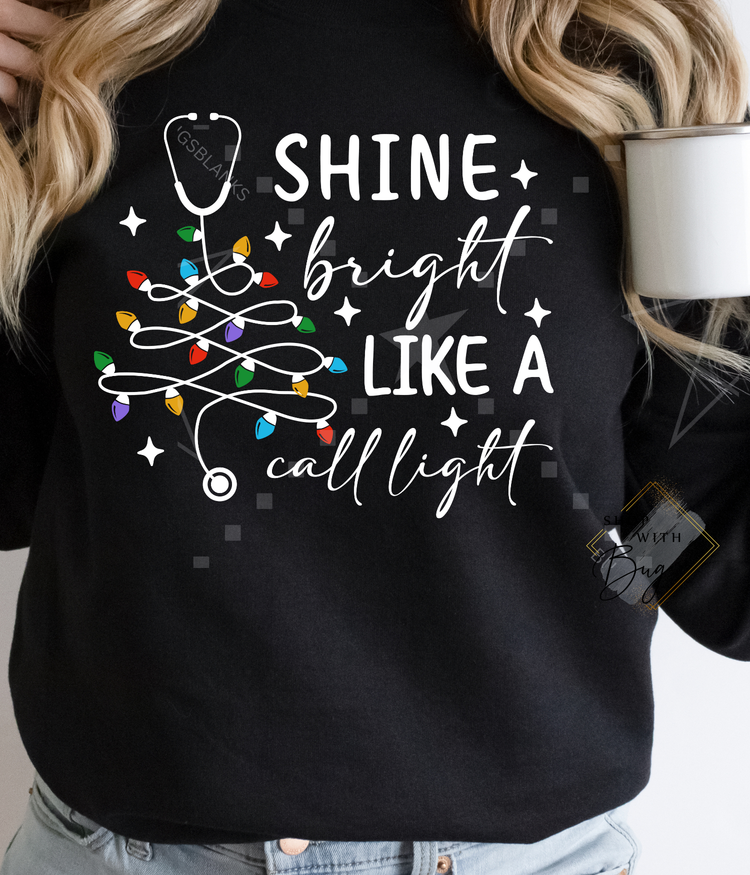 Shine Bright Like a Call Light