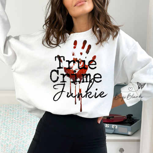 True Crime Junkie Hoodie or Sweater
