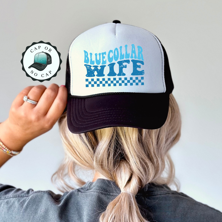 Blue Collar Wife Foam Trucker Hat