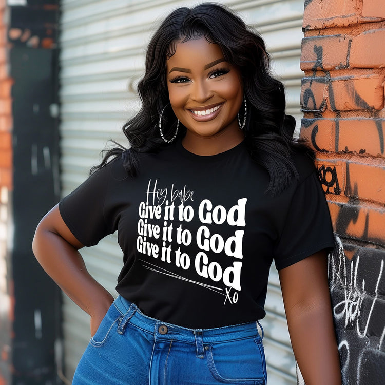 Give it to God Babe Adult Shirt
