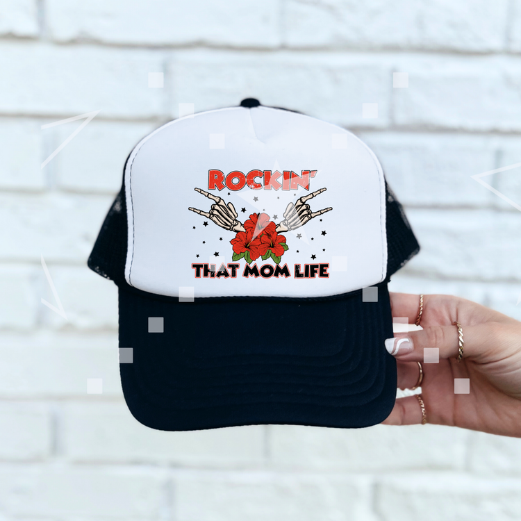 Rockin that mom life Foam Trucker Hat