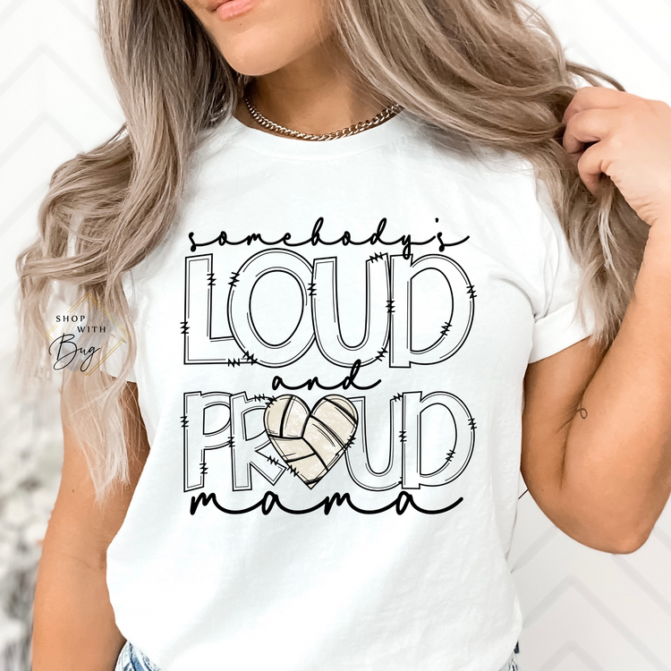 Loud and Proud Mama VolleyBall Adult Shirt