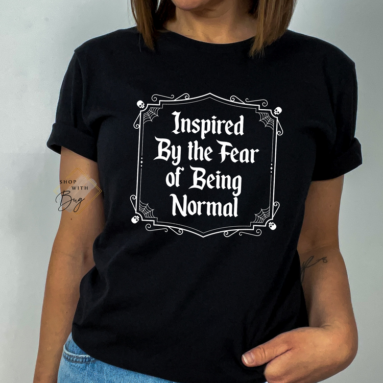 Inspired by The fear of Being Normal Short Sleeve Shirt