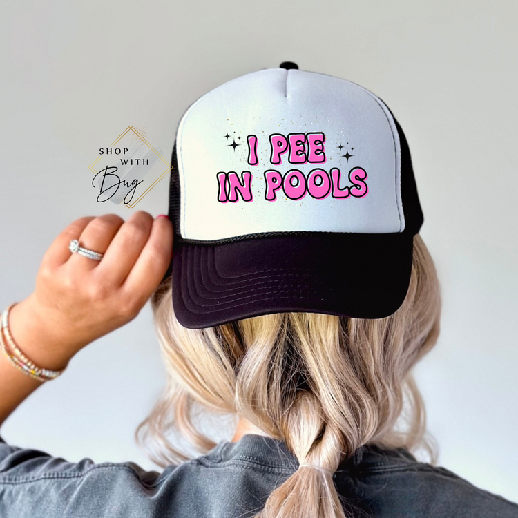 I pee in pools Foam Trucker Hat
