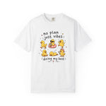 No Plans Just Vibes Comfort Colors Shirt