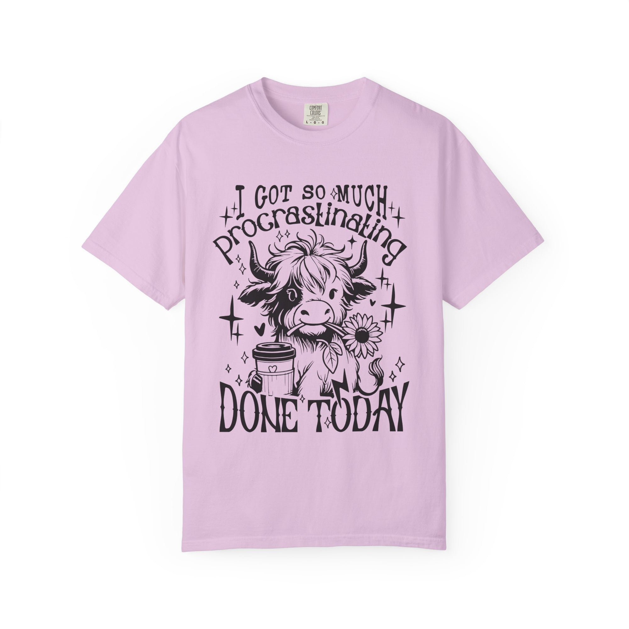 I Got So Much Procrastinating Done Today Comfort Colors Shirt