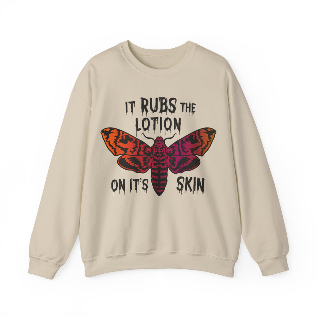 Rubs Lotion On the Skin Sweatshirt