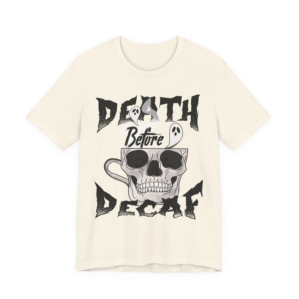 Death Before Decaf Halloween T-Shirt