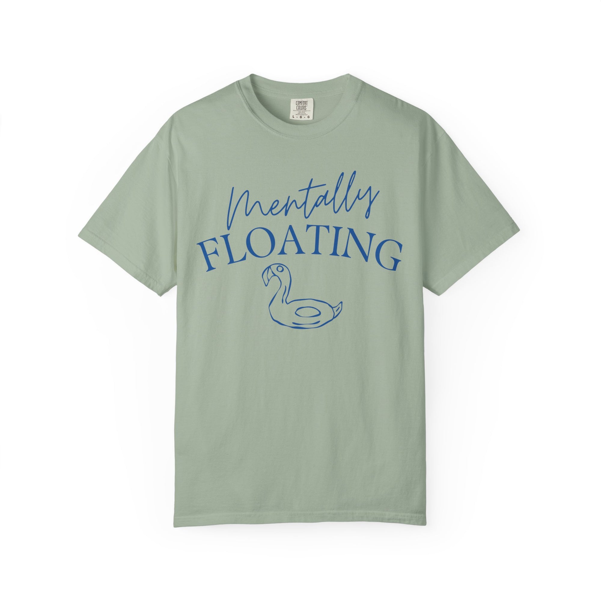 Mentally Floating Comfort Colors Shirt