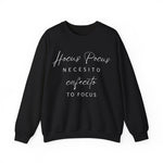H Pocus Necesito Cafecito to Focus Sweatshirt