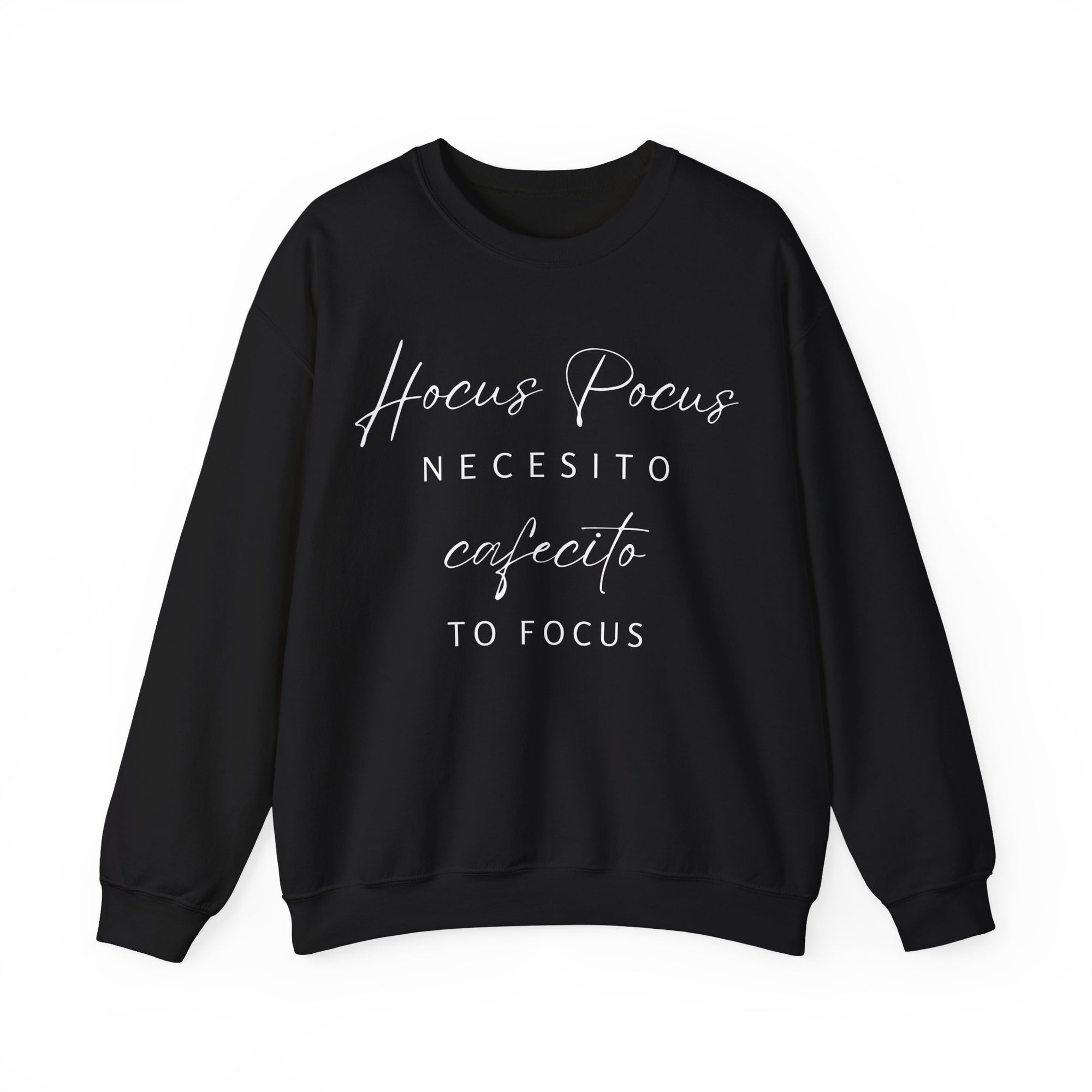 H Pocus Necesito Cafecito to Focus Sweatshirt