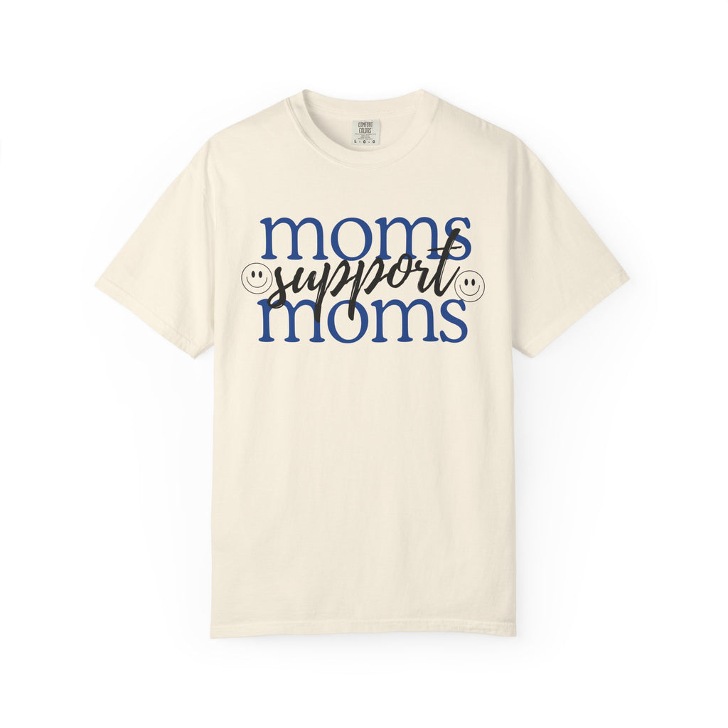 Moms Support Moms Comfort Colors Shirt