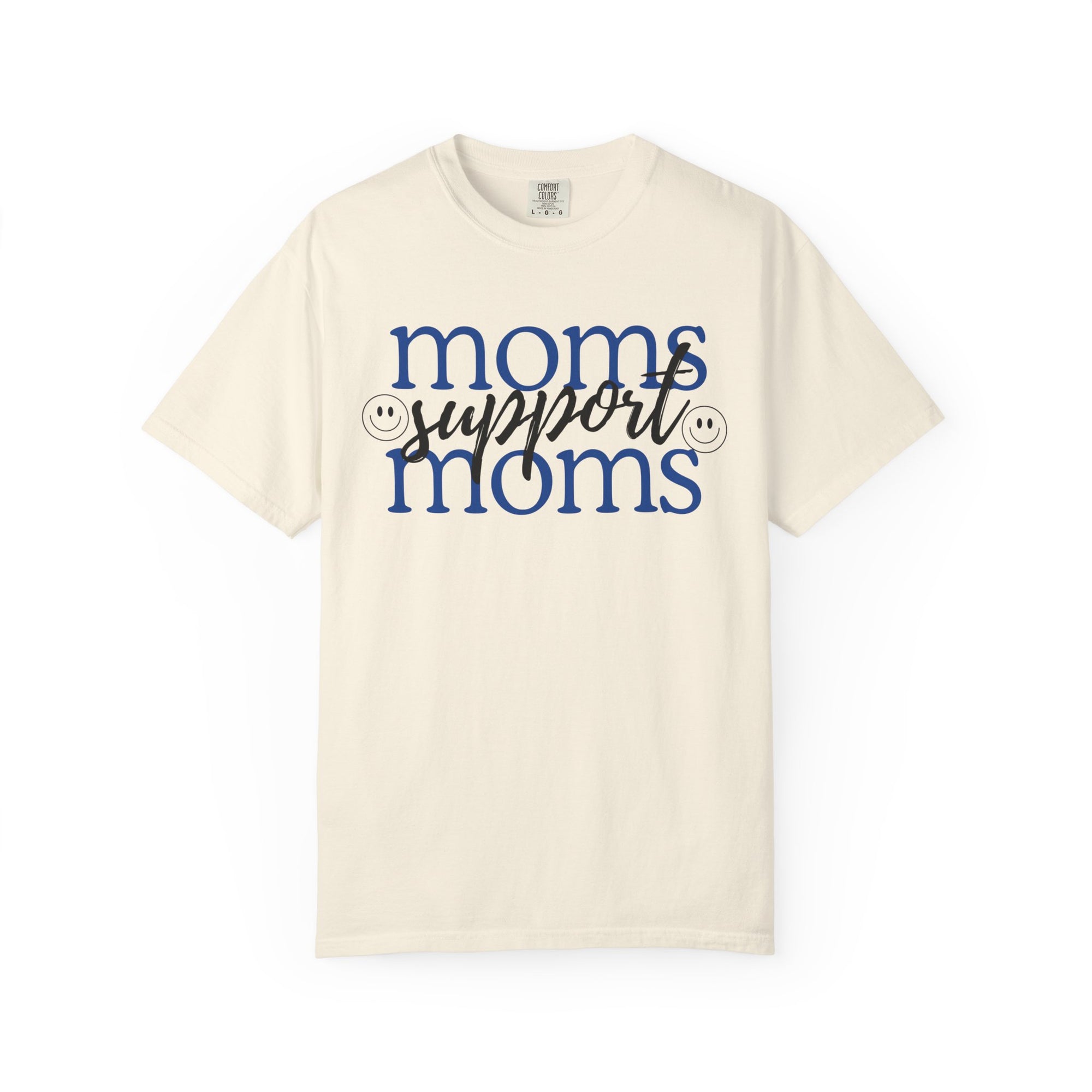 Moms Support Moms Comfort Colors Shirt