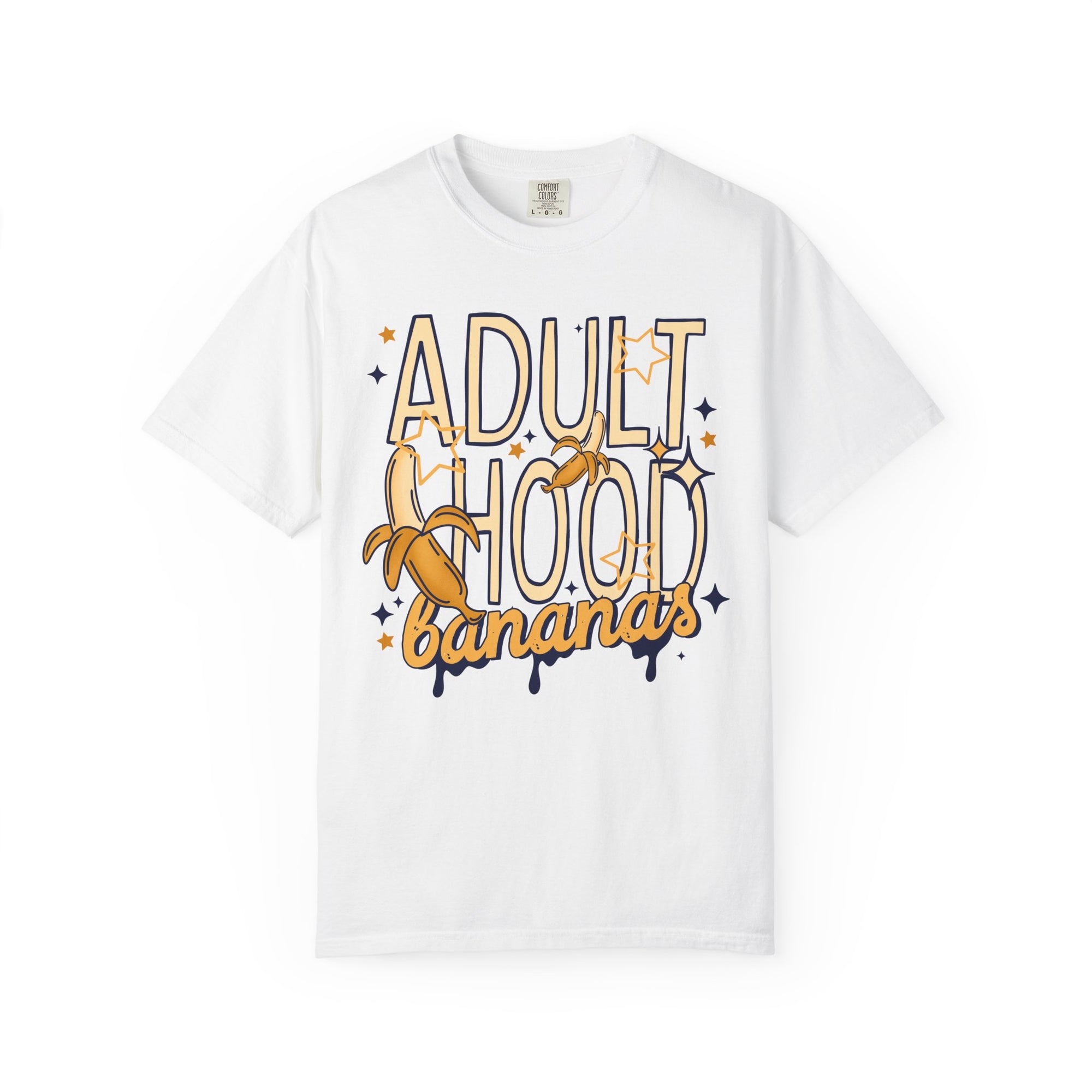 Adult Hood Is Bananas Comfort Tee