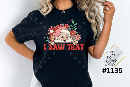 I Saw That Adult Shirt