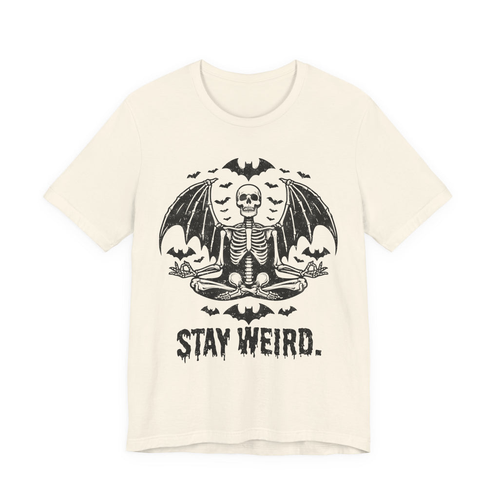 Stay Weird  Skull T-Shirt