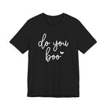 Do You Boo T-Shirt