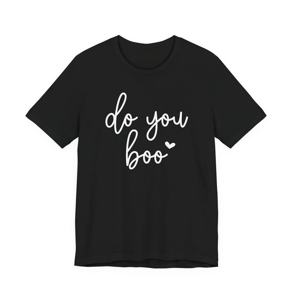 Do You Boo T-Shirt
