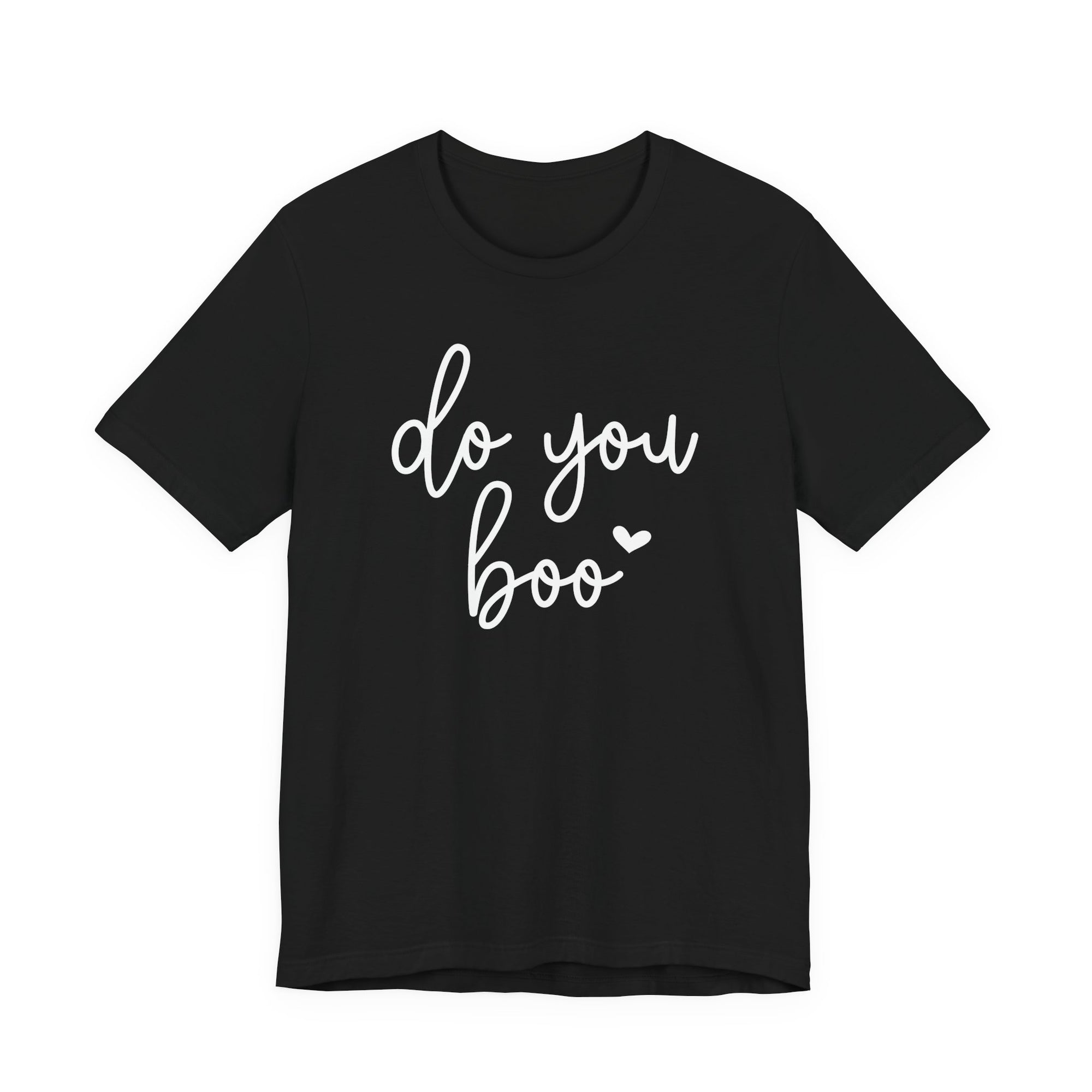 Do You Boo T-Shirt
