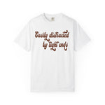 Easily Distracted by Tight ends Comfort Colors Shirt