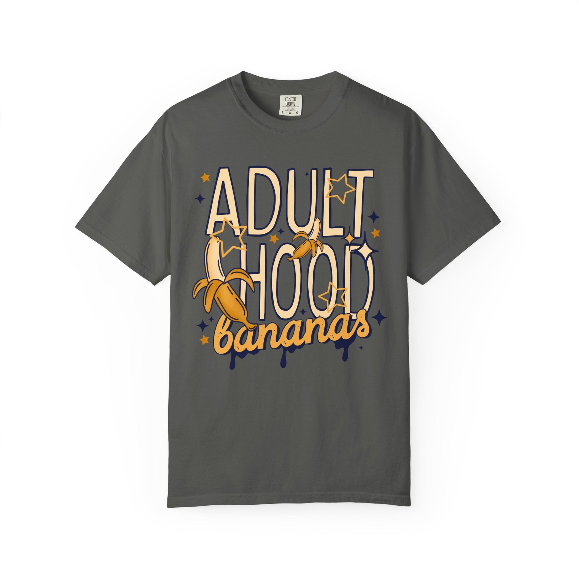 Adult Hood Is Bananas Comfort Tee