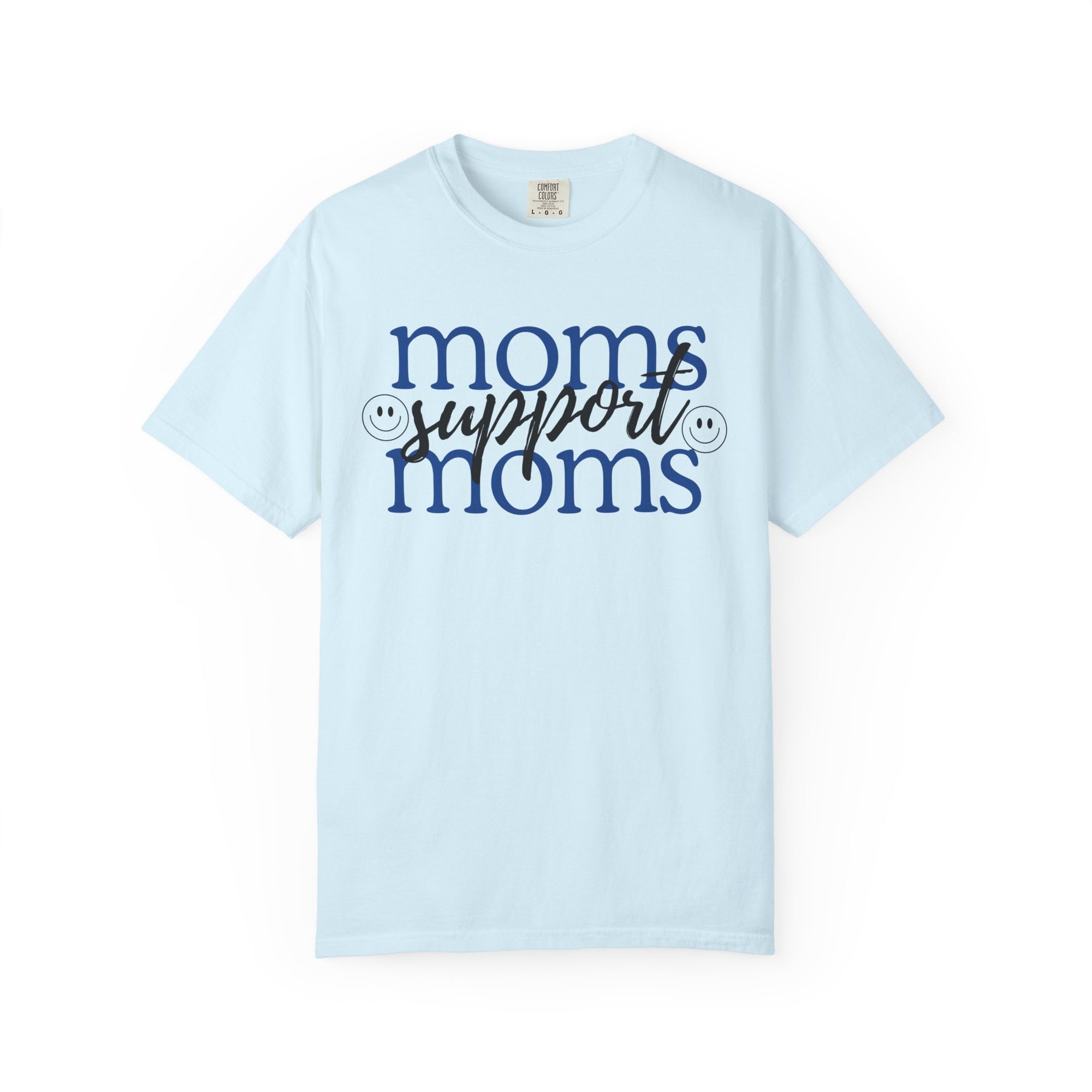 Moms Support Moms Comfort Colors Shirt