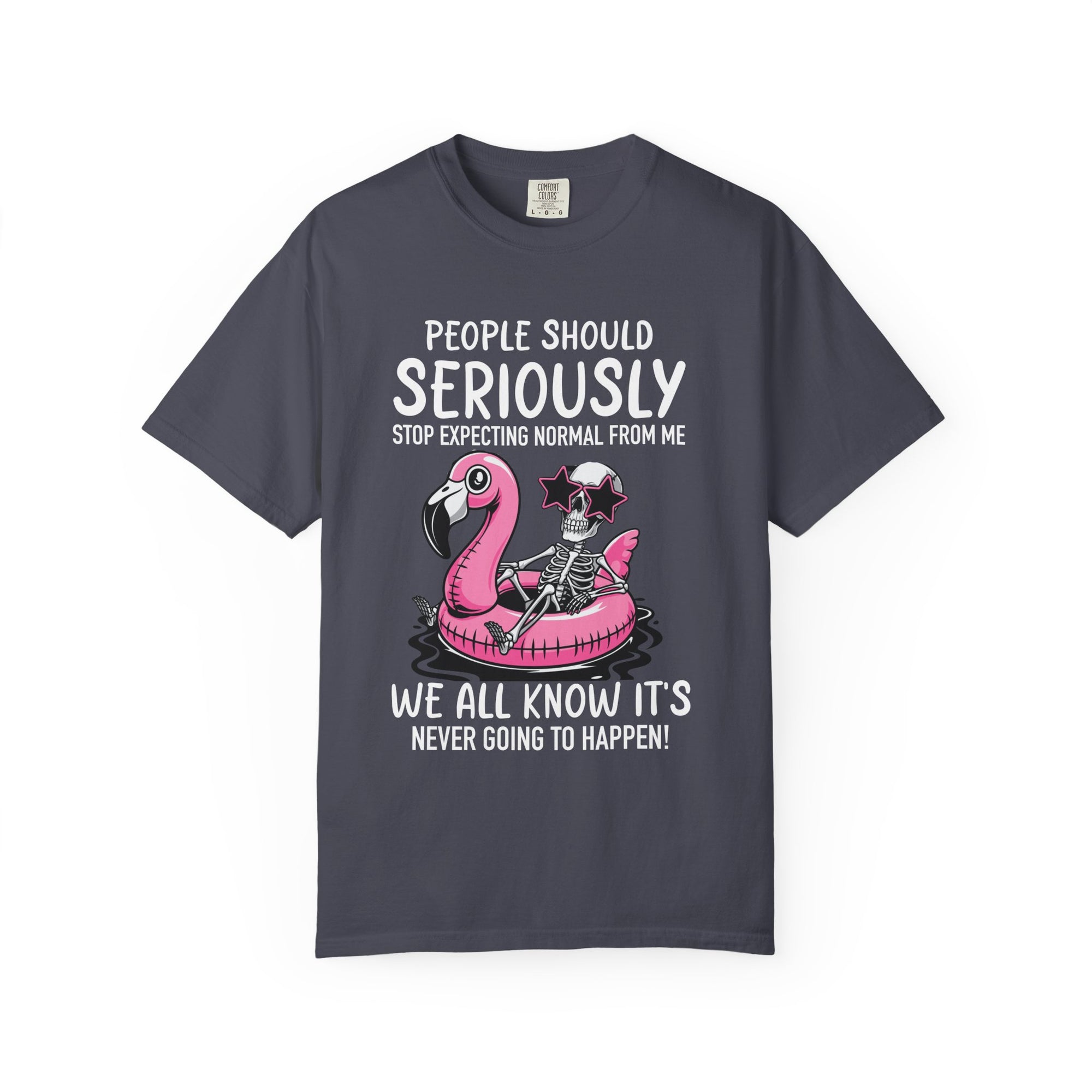 Stop Expecting Normal From Me Comfort Colors Shirt