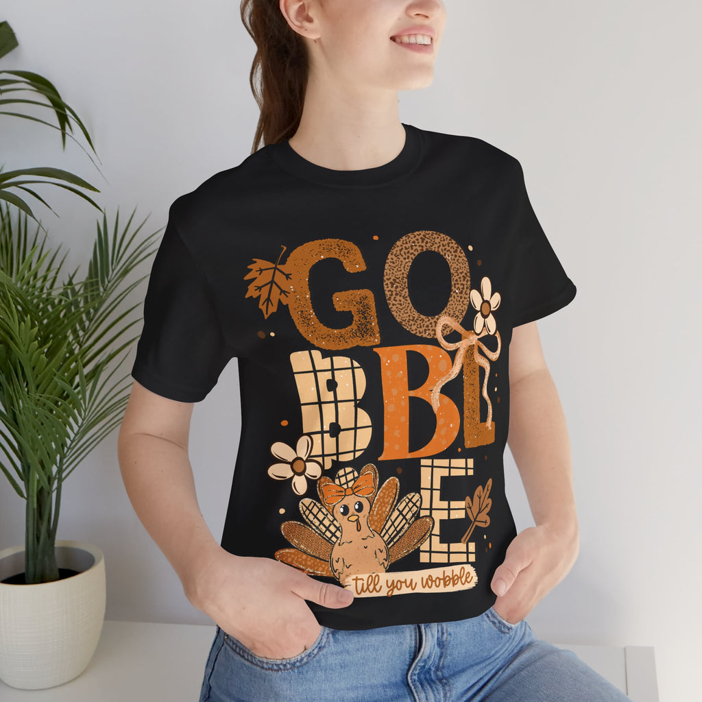 Gobble Till You Wobble Unisex T-Shirt