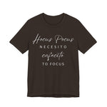 H Pocus Necesito Cafecito to Focus T-Shirt