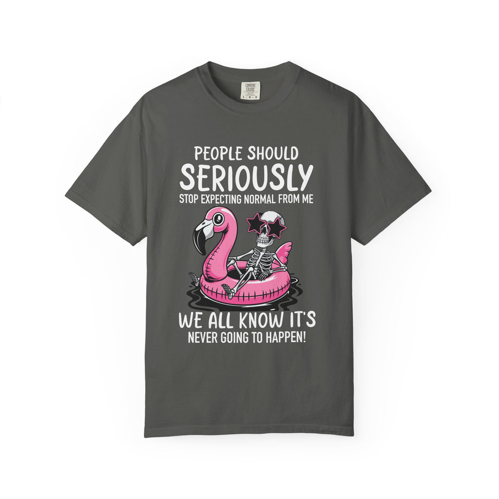 Stop Expecting Normal From Me Comfort Colors Shirt