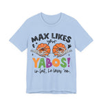 Max Likes Your Yabos Halloween T-Shirt
