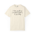 I Hope Something Wonderful Happens To You Today ✨ Best Seller Shirt