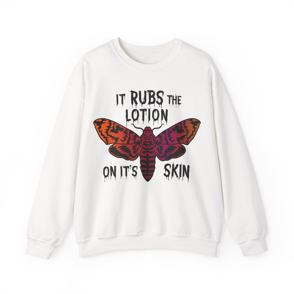 Rubs Lotion On the Skin Sweatshirt
