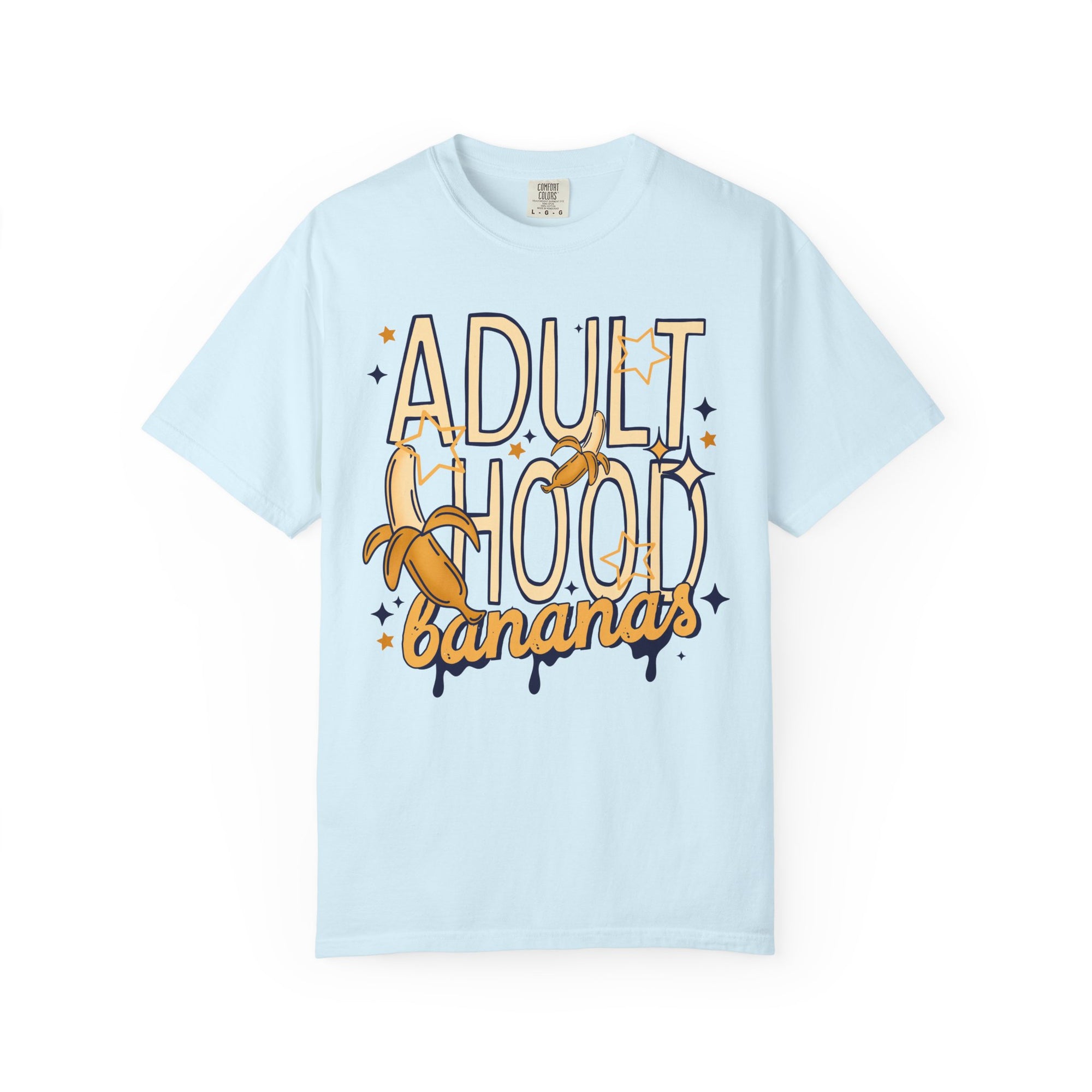 Adult Hood Is Bananas Comfort Tee