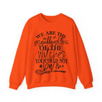 Witches your could not burn sweatshirt