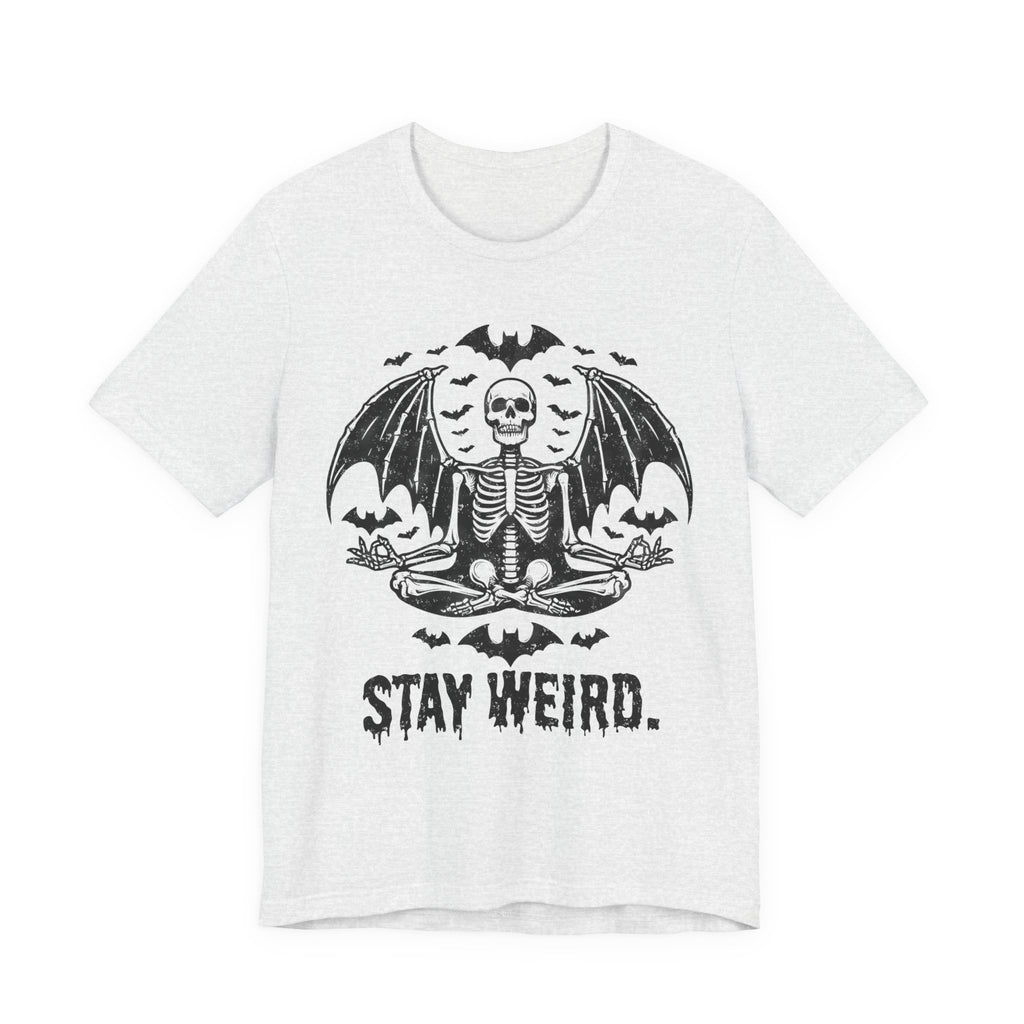 Stay Weird  Skull T-Shirt
