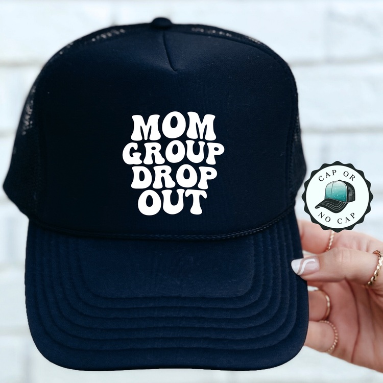 Mom Group Drop Out  Foam Trucker Hat