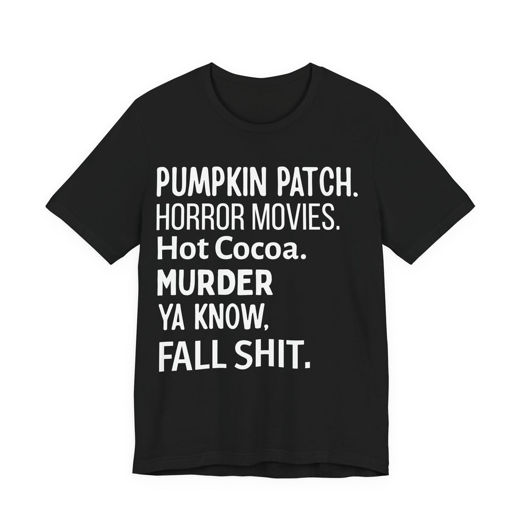 Funny Fall Themed T-Shirt