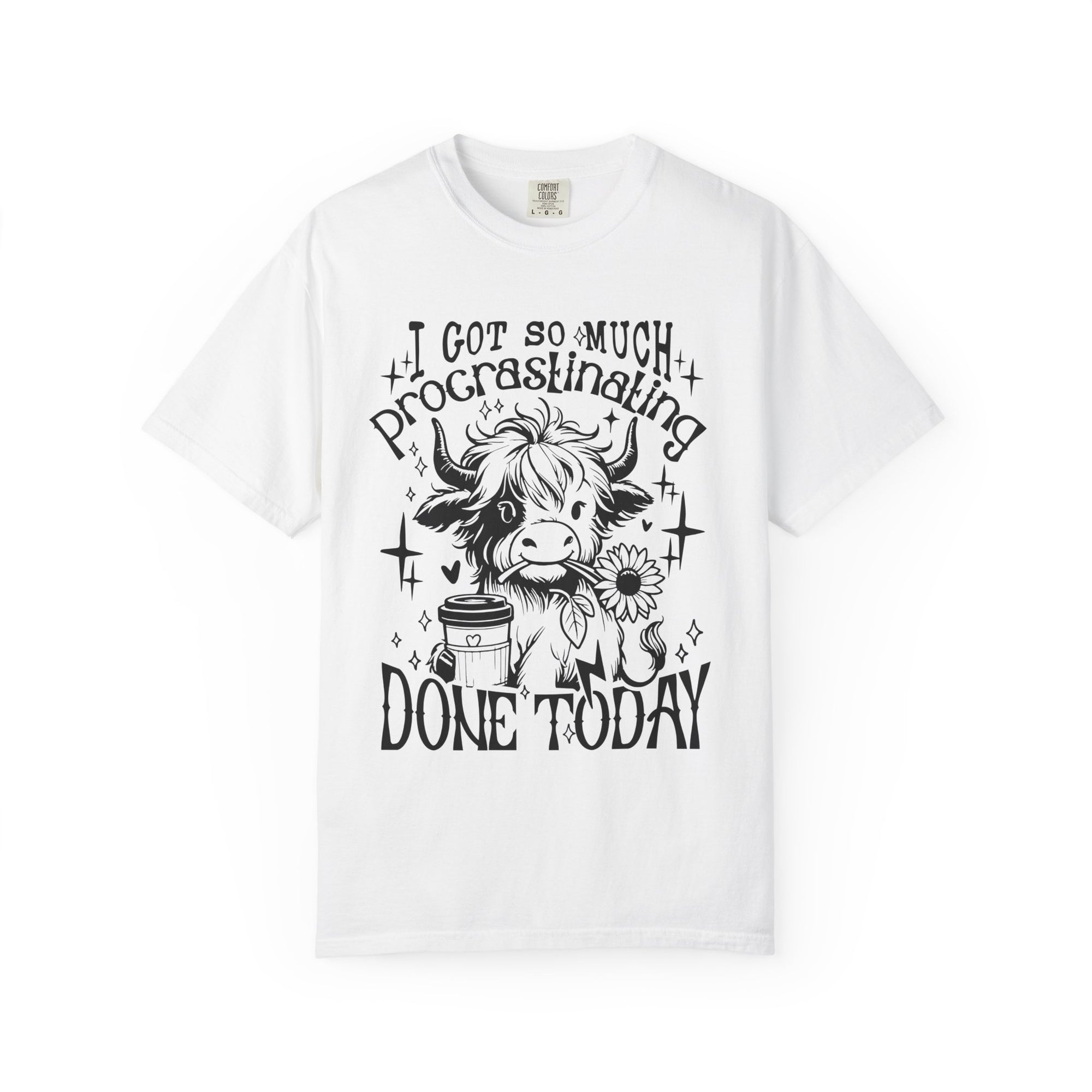 I Got So Much Procrastinating Done Today Comfort Colors Shirt