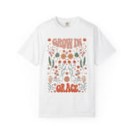 Grow In Grace Comfort Colors Shirt