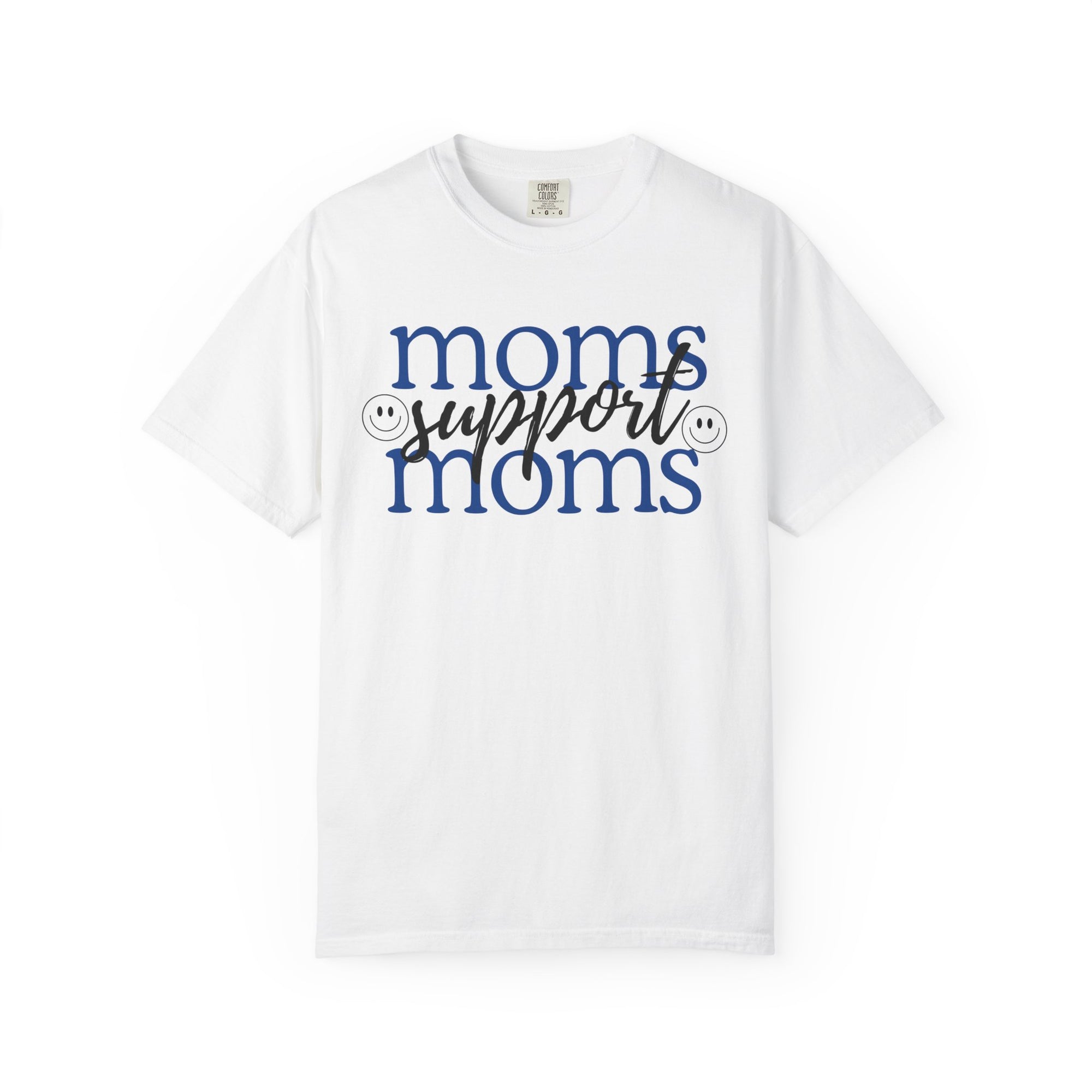Moms Support Moms Comfort Colors Shirt