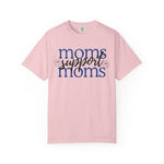 Moms Support Moms Comfort Colors Shirt