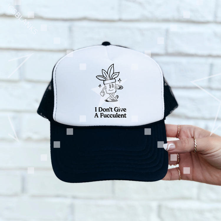 I dont  Give a fucculent Foam Trucker Hat