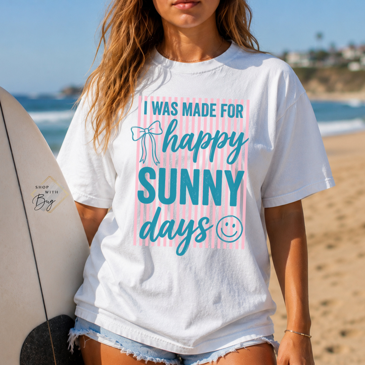 I was made for Happy Sunny Days Comfort Colors Shirt
