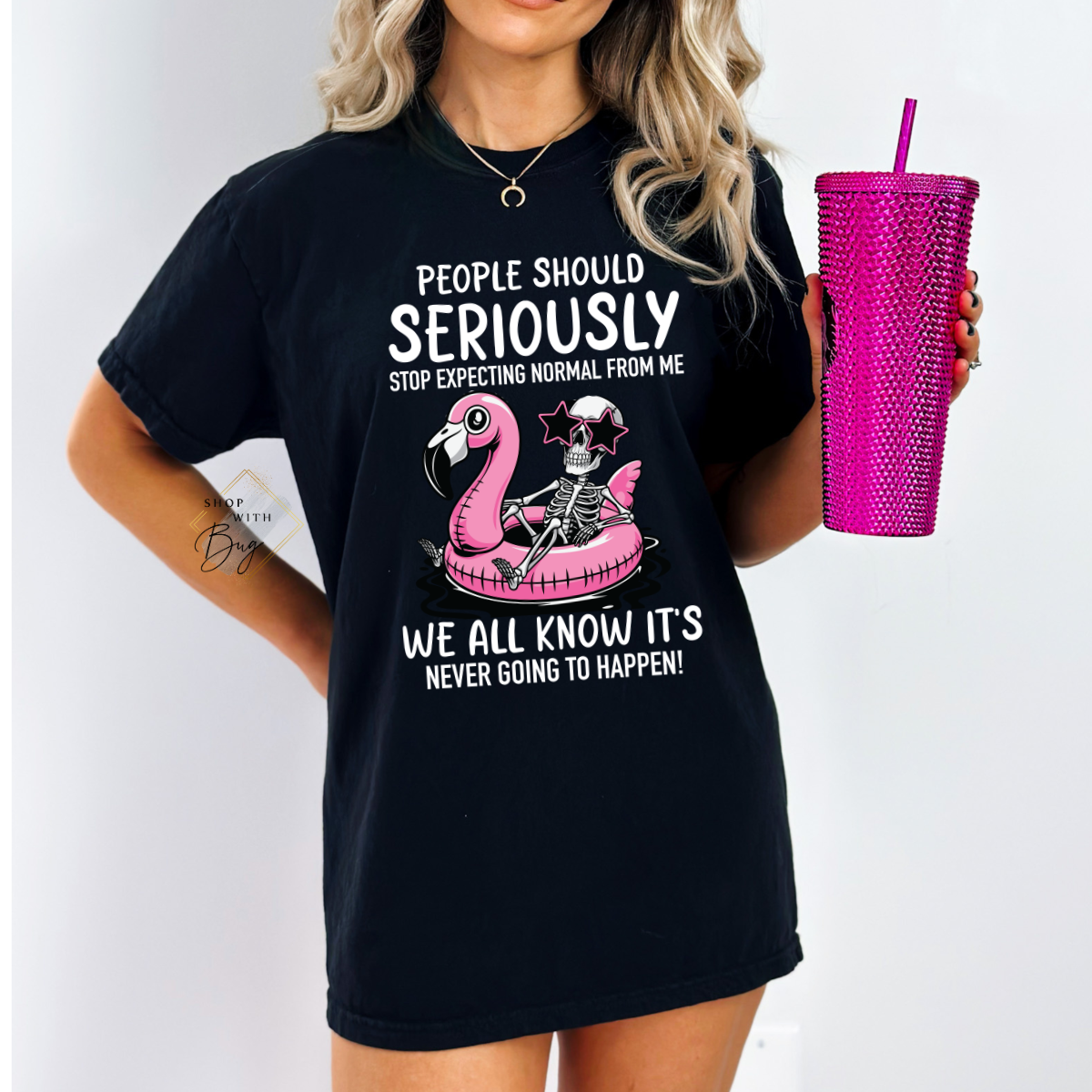 Stop Expecting Normal From Me Comfort Colors Shirt