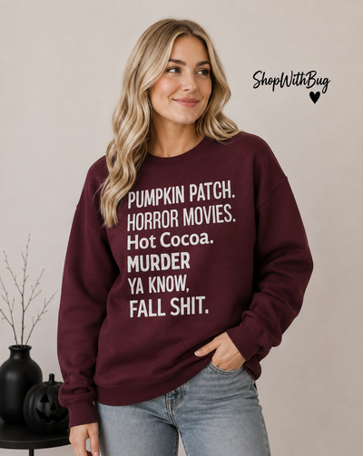 Fall Themed Funny Sweatshirt