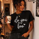 Do You Boo T-Shirt